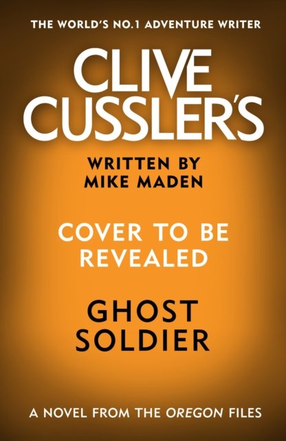Cover for Mike Maden · Clive Cussler's Ghost Soldier (Pocketbok) (2024)