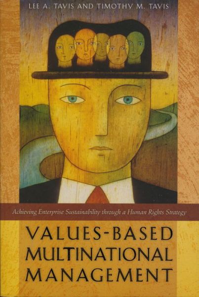 Cover for Lee A. Tavis · Values-Based Multinational Management: Achieving Enterprise Sustainability Through a Human Rights Strategy (Paperback Book) [1st edition] (2009)