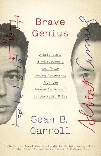 Cover for Sean B. Carroll · Brave Genius: A Scientist, a Philosopher, and Their Daring Adventures from the French Resistance to the Nobel Prize (Taschenbuch) (2014)