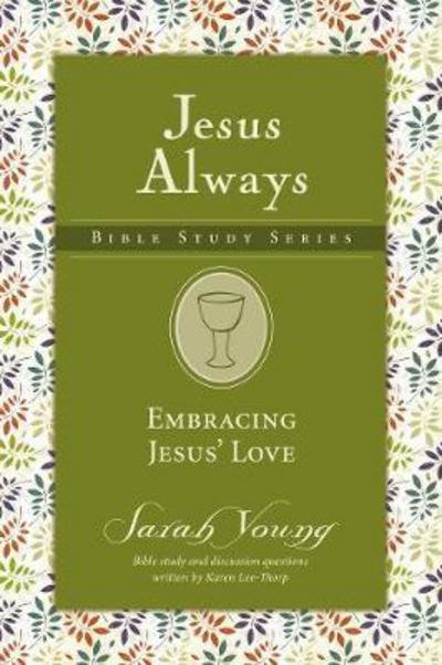 Cover for Sarah Young · Embracing Jesus' Love - Jesus Always Bible Studies (Taschenbuch) (2018)