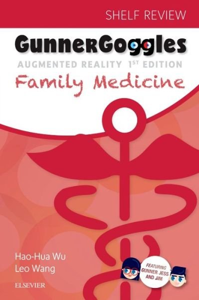 Cover for Wu, Hao-Hua (Orthopaedic Surgery Resident, University of California, San Francisco, San Francisco, California) · Gunner Goggles Family Medicine (Pocketbok) (2018)