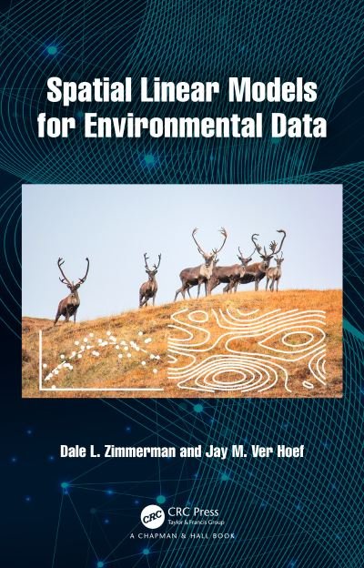 Cover for Zimmerman, Dale L. (Dept. of Statistics, University of Iowa) · Spatial Linear Models for Environmental Data - Chapman &amp; Hall / CRC Applied Environmental Statistics (Hardcover Book) (2024)