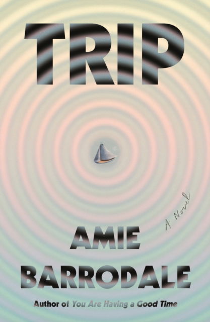 Cover for Amie Barrodale · Trip (Hardcover Book) (2025)