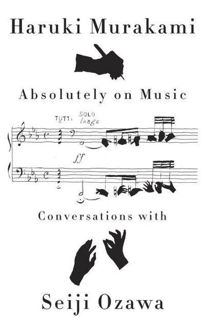 Cover for Haruki Murakami · Absolutely on Music: Conversations (Gebundesens Buch)