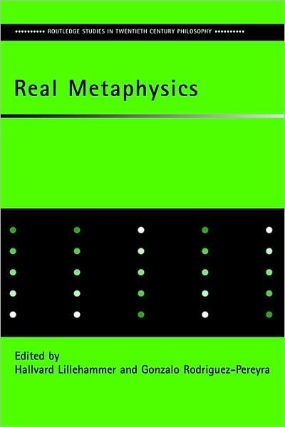 Cover for H Lillehammer · Real Metaphysics - Routledge Studies in Twentieth-Century Philosophy (Pocketbok) (2006)