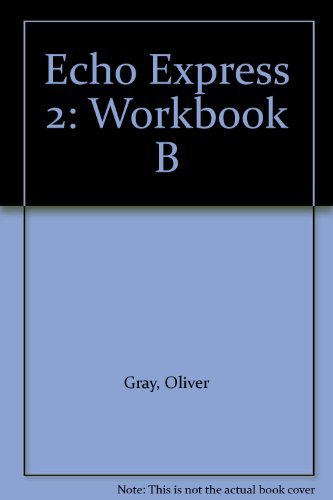 Echo Express 2 Workbook B 8pk New Edition - Echo - Oliver Gray - Livros - Pearson Education Limited - 9780435394349 - 11 de fevereiro de 2008