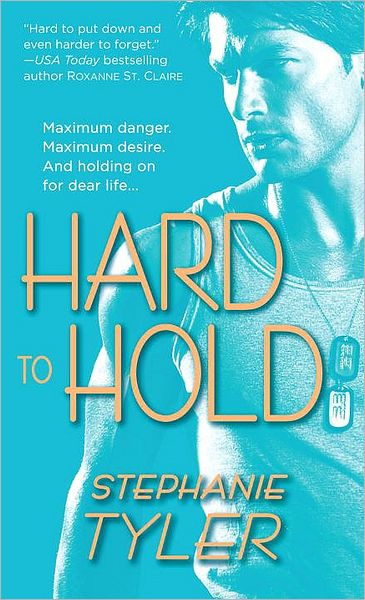 Cover for Stephanie Tyler · Hard to Hold: A Novel - Hold Trilogy (Paperback Book) (2009)