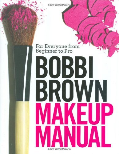 Cover for Bobbi Brown · Bobbi Brown Makeup Manual: for Everyone from Beginner to Pro (Hardcover Book) (2008)