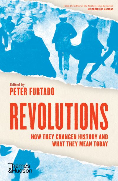 Cover for Edited by Peter Furt · Revolutions: How they changed history and what they mean today (Taschenbuch) (2021)