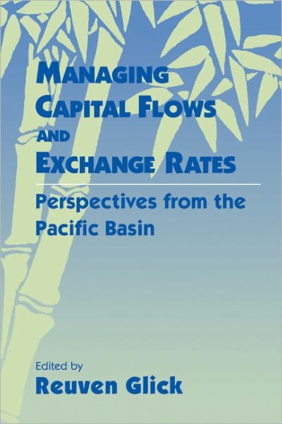 Cover for Glick Reuven · Managing Capital Flows and Exchange Rates: Perspectives from the Pacific Basin (Paperback Book) (2011)