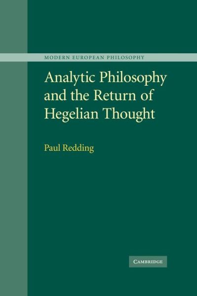 Cover for Redding, Paul (University of Sydney) · Analytic Philosophy and the Return of Hegelian Thought - Modern European Philosophy (Paperback Book) (2010)