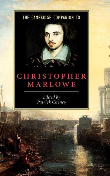 Cover for Patrick Cheney · The Cambridge Companion to Christopher Marlowe - Cambridge Companions to Literature (Hardcover Book) (2004)