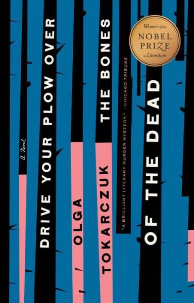 Cover for Olga Tokarczuk · Drive Your Plow Over the Bones of the Dead: A Novel (Paperback Bog) (2020)