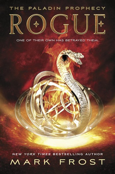 The Paladin Prophecy: Rogue: Book Three - Paladin Prophecy - Mark Frost - Livros - Penguin Random House Children's UK - 9780552565349 - 10 de setembro de 2015