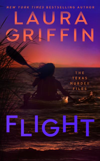 Cover for Laura Griffin · Flight - The Texas Murder Files (Paperback Book) (2021)