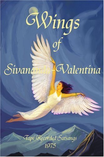 Cover for Sivananda Valentina · Wings of Sivananda-valentina: Tape Recorded Satsangs 1975 (Paperback Book) (2006)