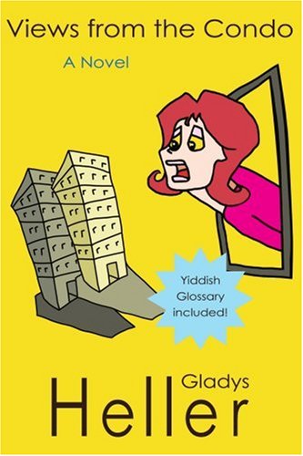 Cover for Gladys Heller · Views from the Condo (Paperback Book) (2006)