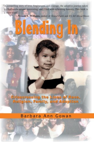 Cover for Barbara Gowan · Blending In: Crisscrossing the Lines of Race, Religion, Family, and Adoption (Hardcover Book) (2007)