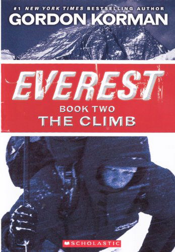 Cover for Gordon Korman · The Climb (Turtleback School &amp; Library Binding Edition) (Everest) (Hardcover Book) [Turtleback School &amp; Library Binding, Reprint edition] (2010)