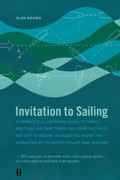 Invitation to Sailing - Alan Brown - Books - Touchstone - 9780671211349 - April 4, 2016