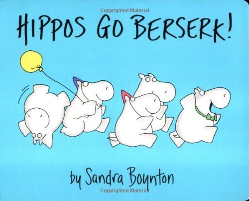 Cover for Sandra Boynton · Hippos Go Berserk! (Board book) [Brdbk edition] (2000)