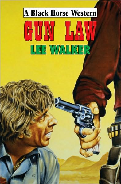 Cover for Lee Walker · Gun Law (Hardcover Book) (2010)