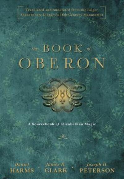 Cover for Daniel Harms · The Book of Oberon: A Sourcebook of Elizabethan Magic (Hardcover Book) [Annotated edition] (2015)