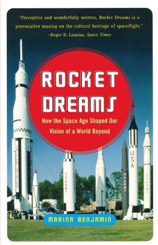 Rocket Dreams: How the Space Age Shaped Our Vision of a World Beyond - Marina Benjamin - Books - Free Press - 9780743255349 - February 2, 2004