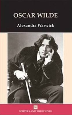 Oscar Wilde - Alexandra Warwick - Books - Northcote House - 9780746311349 - November 30, 2006