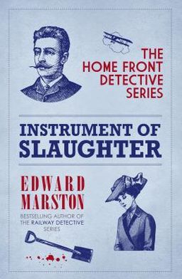 Cover for Edward Marston · Instrument of Slaughter: The compelling WWI murder mystery series - Home Front Detective (Paperback Book) (2013)