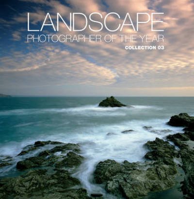 Cover for Charlie Waite · Landscape Photographer of the Year: Collection 3 (Hardcover Book) [3 Revised edition] (2009)