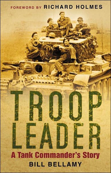 Cover for Bill Bellamy · Troop Leader: A Tank Commander's Story (Paperback Book) [New edition] (2007)