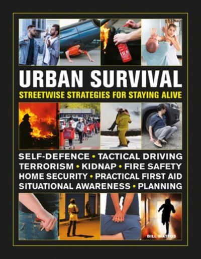 Cover for Bill Mattos · Urban Survival Handbook: Streetwise strategies for surviving an accident, assault or terror attack (Hardcover bog) (2021)
