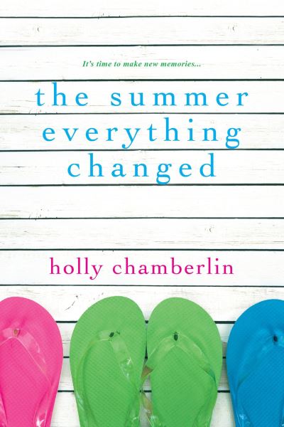 Cover for Holly Chamberlin · The Summer Everything Changed (Paperback Book) (2013)