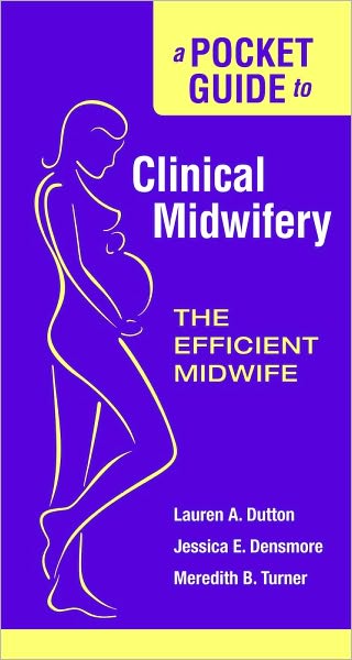 Cover for Lauren A. Dutton · A Pocket Guide to Clinical Midwifery (Hardcover Book) (2009)