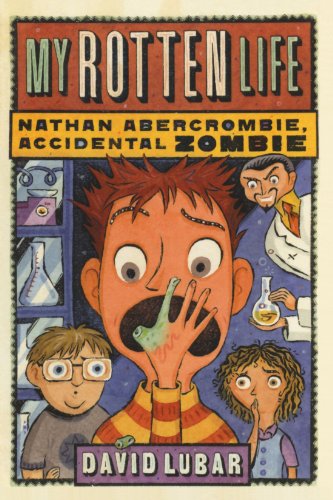 Cover for David Lubar · My Rotten Life (Nathan Abercrombie, Accidental Zombie 1) (Taschenbuch) (2009)