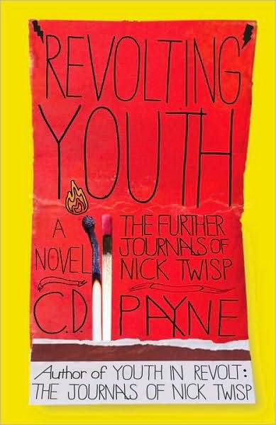 Cover for C.d. Payne · Revolting Youth: the Further Journals of Nick Twisp (Pocketbok) (2009)
