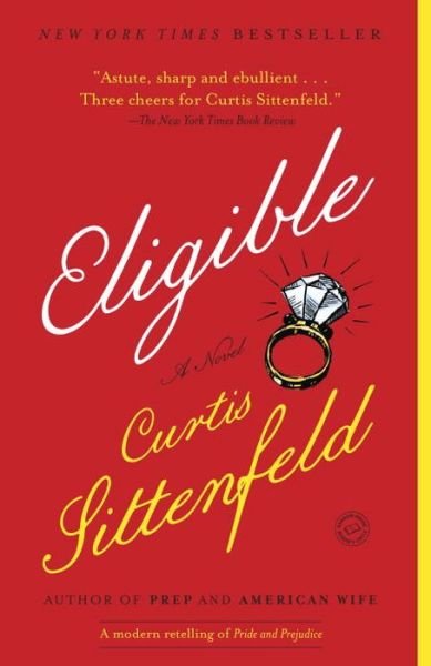 Cover for Curtis Sittenfeld · Eligible A modern retelling of Pride and Prejudice (Paperback Book) (2017)