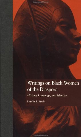 Cover for Lean'tin Bracks · Writings on Black Women of the Diaspora: History, Language, and Identity - Crosscurrents in African American History (Hardcover Book) (1997)