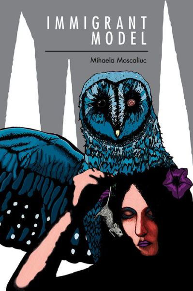 Cover for Mihaela Moscaliuc · Immigrant Model - Pitt Poetry Series (Pocketbok) (2015)