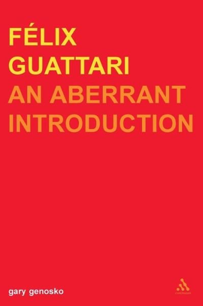 Cover for Gary Genosko · Felix Guattari: An Aberrant Introduction - Transversals: New Directions in Philosophy (Paperback Bog) (2002)