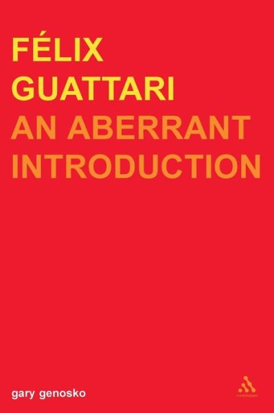 Cover for Gary Genosko · Felix Guattari: An Aberrant Introduction - Transversals: New Directions in Philosophy (Paperback Book) (2002)