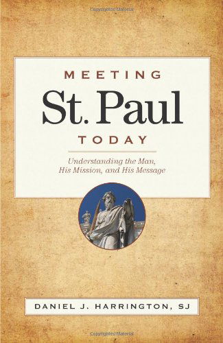 Cover for Daniel J. Harrington Sj · Meeting St. Paul Today: Understanding the Man, His Mission, and His Message (Pocketbok) (2008)