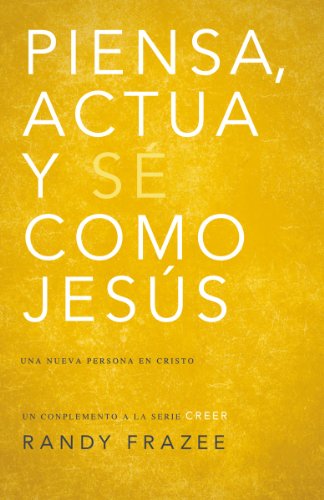 Cover for Randy Frazee · Pensar, Actuar, Ser Como Jes?s: Llegar a Ser Una Nueva Persona En Cristo (Paperback Book) [Spanish edition] (2014)