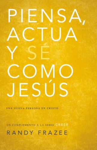 Cover for Randy Frazee · Pensar, Actuar, Ser Como Jes?s: Llegar a Ser Una Nueva Persona En Cristo (Pocketbok) [Spanish edition] (2014)