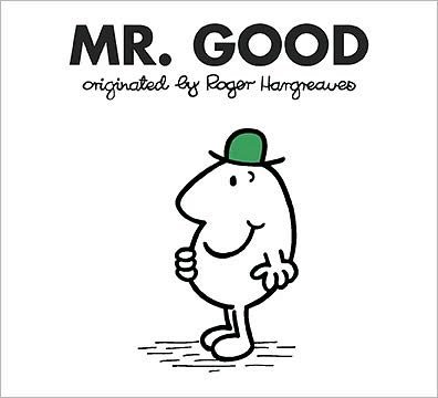 Cover for Roger Hargreaves · Mr. Good - Mr. Men and Little Miss (Paperback Book) (2010)