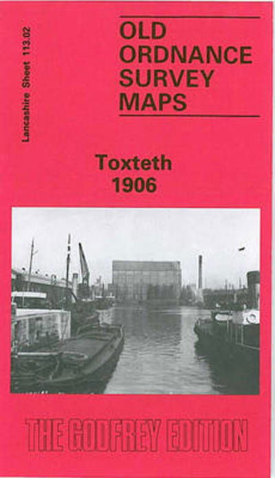 Cover for Naomi Evetts · Toxteth 1906: Lancashire Sheet 113.02 - Old O.S. Maps of Lancashire (Map) [Facsimile of 1906 edition] (1989)