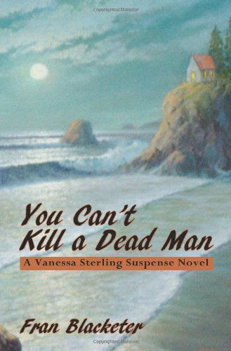 Cover for Fran Blacketer · You Can't Kill a Dead Man (Paperback Book) (2011)