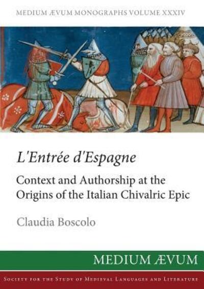 Cover for Claudia Boscolo · L'Entree D'Espagne: Context and Authorship at the Origins of the Italian Chivalric Epic - Ns34 (Pocketbok) (2017)