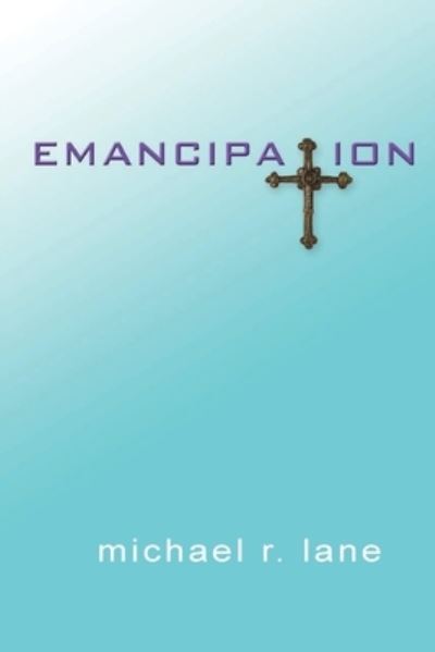 Cover for Michael Lane · Emancipation (Bok) (2023)